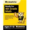 Mometrix Ready For 4th Grade Math: A Summer Learning Activity Workbook For Students Entering Grade 4: [Ages 9-10]