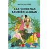 Natalia Sáez Las verbenas también lloran / Verbenas Also Cry (Tascabile)