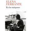 Elena Ferrante En los márgenes: Sobre el placer de leer y escribir / (Tascabile)