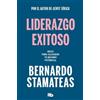 Bernardo Stamat Liderazgo exitoso. Ideas para alcanzar tu máximo pot (Tascabile)
