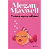 Megan Maxwell Y Ahora Supera Mi Beso (Tascabile)