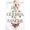Scarlett St. Clair Rey de guerra y sangre / King of Battle and Blood (Tascabile)