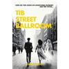 Keira Willis Tib Street Ballroom (Tascabile) Tib Street Ballroom