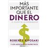 Robert Kiyosaki Más importante que el dinero. El equipo de un empren (Tascabile)