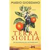 Mario Giordano Terra di Sicilia. Die Rückkehr des Patriarchen (Copertina rigida)