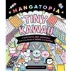 Liv Wan Mangatopia: Tiny Kawaii (Tascabile)