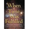 Eberhard Arnold Christoph Friedrich Blumhardt Al When the Time Was (Tascabile)