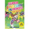 Mike Hartigan Super Unicorn Princess: Toxic Takeover (Tascabile)