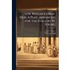 Lewis Wallace W Lew. Wallace's Ben-Hur. A Play. Arranged for the Sta (Tascabile)