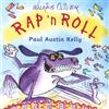 Paul Austin Kelly Rap 'n Roll (Mixed Media Product)