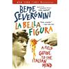 Beppe Severgnini La Bella Figura (Tascabile)