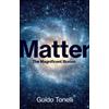 Guido Tonelli Matter (Copertina rigida)