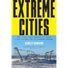 Ashley Dawson Extreme Cities (Tascabile)