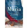 Hermann Kurzke Christi Mythos Maria: Berühmte Marienlieder und ihre (Tascabile)