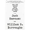 Jack Kerouac William S. Burro And the Hippos Were Boiled in Their T (Tascabile)