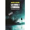 PAB Editore La cura e l'ombra. I frammenti dl male (Vol. 2)