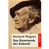 CreateSpace Independent Publishing Platf Das Kunstwerk der Zukunft