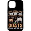 Time Girl Loved Goats End Me Goat Farm F Custodia per iPhone 15 C'era una volta una ragazza che amava davvero le capre