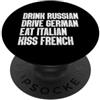 Funny Saying Humor Holiday Gifts & Acces Bevi russo, guida tedesco, mangia italiano, bacia francese divertente PopSockets PopGrip Adesivo