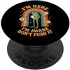 I'm Here I'm Awake Don't Push It PopSockets PopGrip Adesivo