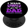 Alzheimer's Awareness Purple Ribbon Appa Indosso il viola per la consapevolezza dell'Alzheimer di mio padre PopSockets PopGrip Adesivo