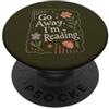 Go Away I'm Reading - Cute Bookish Readi Vai via, sto leggendo Book Lover Floral Reader PopSockets PopGrip Adesivo
