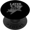 Later Holiday / Vacation Apparel & Cloth Ci vediamo dopo Estate o Vacanze - Oca PopSockets PopGrip Adesivo