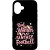 Flo Design Fantasy Football Outfits Custodia per iPhone 16 Real Women Play Fantasy Football Women