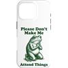 Introverso Ansia Sociale Antisociale Tim Custodia per iPhone 16 Pro Please Don't Make Me Attend Things Pantofolaio