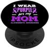 Alzheimer's Awareness Purple Ribbon Appa Indosso il viola per la consapevolezza dell'Alzheimer di mia madre PopSockets PopGrip Adesivo