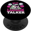 Therapy Wear SLP Speech Professional The Terapista parlante di patologia del linguaggio del linguaggio SLP PopSockets PopGrip Adesivo
