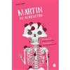 Sinnos Martin lo scheletro