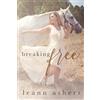 CreateSpace Independent Publishing Platf Breaking Free
