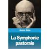 André Gide La Symphonie pastorale (Tascabile)