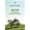 Robin Sharma Éxito. Una guía extraordinaria / The Greatness Guide (Tascabile)