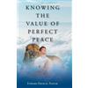 Edward French Pastor Knowing the Value of Perfect Peace (Copertina rigida)