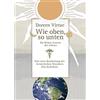 Doreen Virtue Wie oben, so unten: Die Sieben Gesetze des Lebe (Copertina rigida)