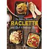 Carina Mira Die besten Rezepte Raclette. Mit Grill & heißem S (Copertina rigida)