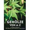 Andreas Bärtels Gehölze von A-Z: Von Abelie bis Zypresse: 150 (Copertina rigida)