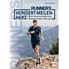 Chris Zehetleit RUNNER´S WORLD Hundert-Meilen-Herz: Mein lebensverän (Tascabile)