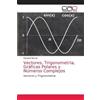 Giovanni Alcoce Vectores, Trigonometría, Gráficas Polares y Números (Tascabile)