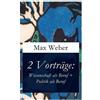 Max Weber 2 Vorträge (Tascabile)