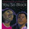 Theresa tha S.O.N.G.B.I.R.D. You So Black (Copertina rigida)
