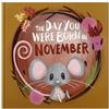 Lucy Tapper The Day You Were Born In November. . . (Copertina rigida)
