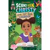 Petra Crofton Science Geek Christy and her Eco-Logbook (Tascabile) Science Geek