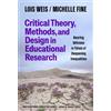 Lois Weis Miche Critical Theory, Methods, and Design in Educational (Tascabile)