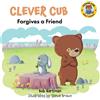 Bob Hartman Clever Cub Forgives a Friend (Tascabile) Clever Cub Bible Stories