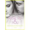 Kerstin Winter M. Leighton Bedingungslos: Addicted to You 3 - Roman (Tascabile)