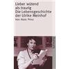 Alois Prinz Ulr Lieber wütend als traurig: Die Lebensgeschichte der (Tascabile)