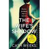 Cath Weeks The Wife's Shadow (Tascabile)